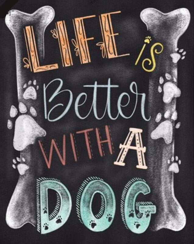 Life Is Better With A Dog | Diamond Painting